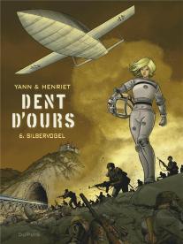 Dent D'Ours Tome 6 : Silbervogel