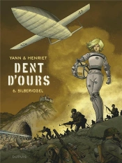 Dent D'Ours Tome 6 : Silbervogel