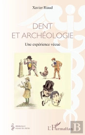 Dent Et Archéologie ; Une Experience Vécue