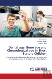 Dental Age, Bone Age And Chronological A