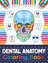 Dental Anatomy Coloring Book