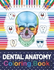 Dental Anatomy Coloring Book