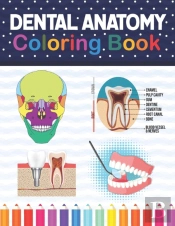 Dental Anatomy Coloring Book