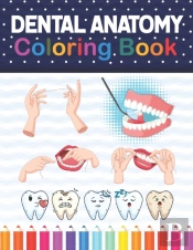 Dental Anatomy Coloring Book