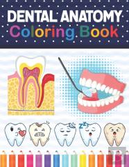 Dental Anatomy Coloring Book