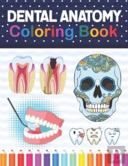 Dental Anatomy Coloring Book