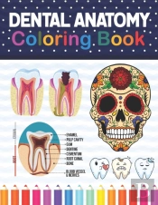 Dental Anatomy Coloring Book