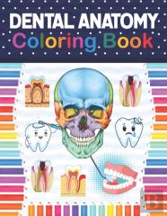 Dental Anatomy Coloring Book