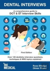 Dental Interviews - A Comprehensive Guide To Dct & St Interview Skills