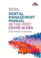 Dental Management Manual In The Post Covid-19 Era - From Theory To Practice