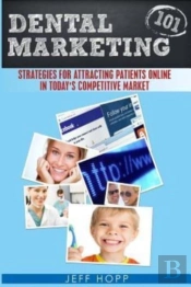 Dental Marketing 101: Strategies For Att
