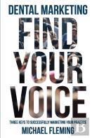 Dental Marketing: Find Your Voice