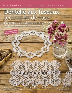 Bertrand.pt - Dentelle Aux Fuseaux : Techniques De Base ; 85 Modèles Et Des Techniques Pas À Pas Avec 114 Shémas Et 85 Diagrammes