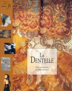 Bertrand.pt - Dentelle, Une Industrie De L'Arabesque