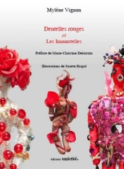 Dentelles Rouges ; Les Immortelles