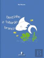 Dentinho, o Tubarão Branco