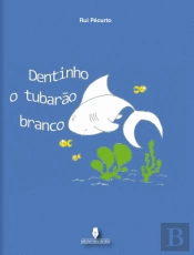 Dentinho, o Tubarão Branco
