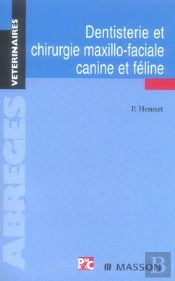 Dentisterie Et Chirurgie Maxillo-Faciale Canine Et Féline