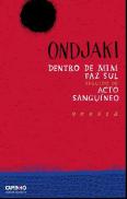 Dentro de Mim Faz Sul seguido de Acto Sanguíneo
