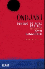 Dentro de Mim Faz Sul seguido de Acto Sanguíneo