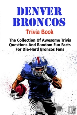 Bertrand.pt - Denver Broncos Trivia Book