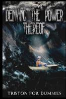 Denying The Power Thereof