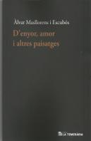 D'Enyor, Amor I Altres Paisatges