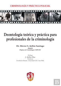 Bertrand.pt - Deontología Teórica Y Práctica Para Profesionales De La Criminología
