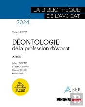 Déontologie De La Profession D'Avocat : À Jour Du Code De Déontologie Des Avocats De Juin 2023 (7e Édition)