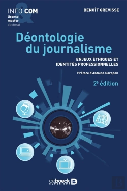 Bertrand.pt - Déontologie Du Journalisme ; Enjeux Éthiques Et Identités Professionnelles (2e Édition)