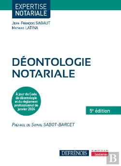 Bertrand.pt - Déontologie Notariale : À Jour Du Code De Déontologie Notariale Et Du Réglement Professionnel De Janvier 2024 (5e Édition)