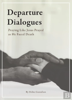 Bertrand.pt - Departure Dialogues: Praying Like Jesus
