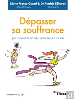 Bertrand.pt - Dépasser Sa Souffrance : Pour Donner Un Nouveau Sens À Sa Vie