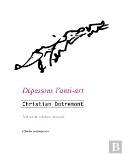 Bertrand.pt - Dépassons L'Anti-Art : Écrits Sur L'Art, Le Cinéma Et La Littérature, 1948-1978