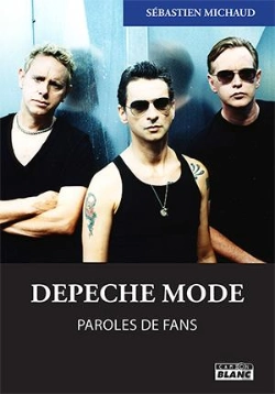 Bertrand.pt - Depeche Mode : Paroles De Fans