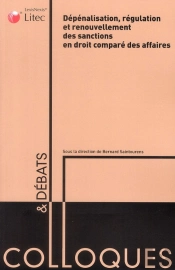 Dépénalisation, Régulation Et Renouvellement Des Sanctions En Droit Comparé Des Affaires