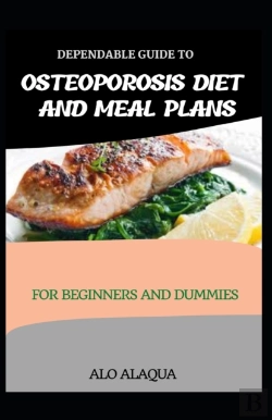 Bertrand.pt - Dependable Guide To Osteoporosis Diet And Meal Plans For Beginners And Dummies