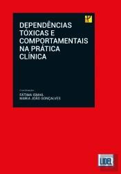 Dependências Tóxicas e Comportamentais na Prática Clínica