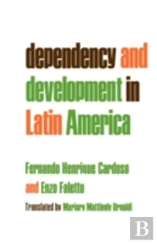 Dependency And Development In Latin America
