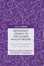 Dependent Agency In The Global Health Regime