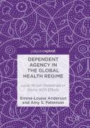 Dependent Agency In The Global Health Regime