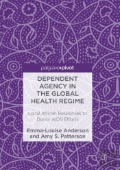 Dependent Agency In The Global Health Regime