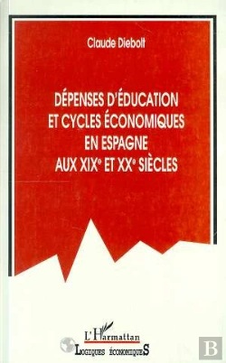 Bertrand.pt - Depenses D'Education Et Cycles Economiques En Espagne Aux Xix Et Xx Siecles