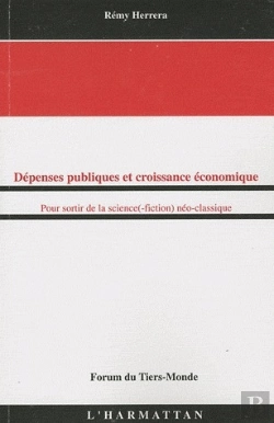 Bertrand.pt - Dépenses Publiques Et Croissance Économique ; Pour Sortir De La Science(-Fiction) Néo-Classique