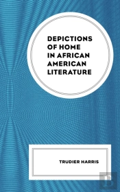 Depictions Of Home In African American Literature