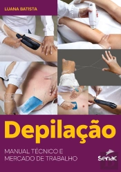 Depilação: Manual Técnico E Mercado De Trabalho