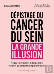Dépistage Du Cancer Du Sein, La Grande Illusion