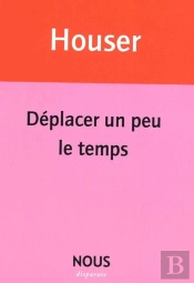 Déplacer Un Peu Le Temps