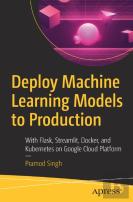 Deploy Machine Learning Models To Production