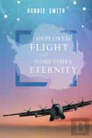 Deployed Flight And Sometimes Eternity